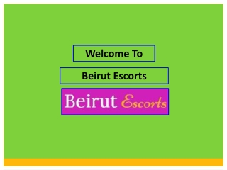 Best Escortservices from Beirutescorts at Reasonable Prices