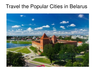 Travel the Popular Cities in Belarus