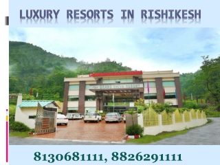 Resorts In Rishikesh | Rishikesh Tour Packages
