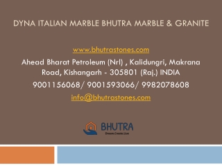 Dyna Italian Marble Bhutra Marble & Granite