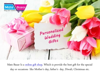 You Can Get Memorable personalized Wedding Gift - Mate Bazar