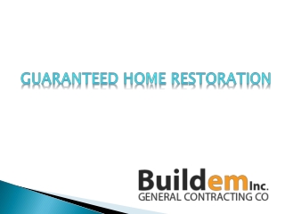 Guaranteed Home Restoration