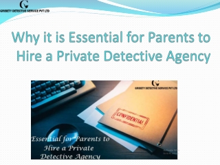 Why it is Essential for Parents to Hire a Private Detective Agency