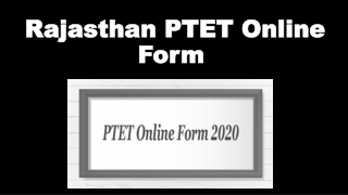 Raj PTET Online Form 2020, Rajasthan PTET Pre B.Ed Application Form