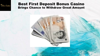 Best first deposit bonus casino – brings chance to withdraw great amount