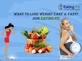 Want to Lose Weight Easy & Fast? Join Eating Fit