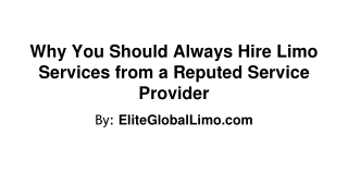 Why You Should Always Hire Limo Services from a Reputed Service Provider