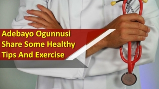 Adebayo Ogunnusi Share Some Healthy Tips And Exercise