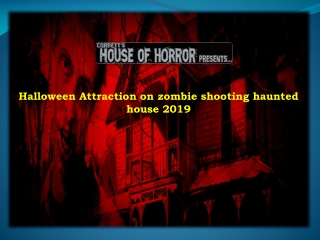 Halloween Attraction on zombie shooting haunted house 2019