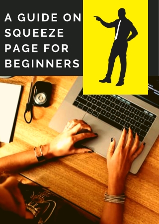 A GUIDE ON SQUEEZE PAGE FOR BEGINNERS