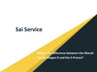 What’s the difference between the Maruti Suzuki Wagon R and the S-Presso