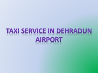 Taxi service in Dehradun airport