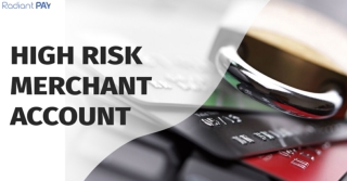 Benefits of High Risk Merchant Account