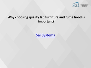 Why choosing quality lab furniture and fume hood is important?