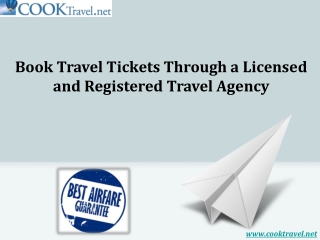 Book Travel Tickets Through a Licensed and Registered Travel Agency