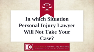 In which Situation Personal Injury Lawyer Will Not Take Your Case?