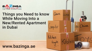 Things you Need to know While Moving Into a New/Rented Apartment in Dubai | Bazinga.ae