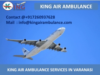 Finest and Most Affordable Air Ambulance Service in Varanasi and Bokaro by King