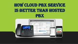 How Cloud PBX Service is better than Hosted PBX