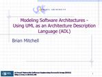 Modeling Software Architectures - Using UML as an Architecture Description Language ADL