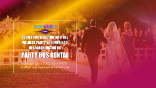 Turn your wedding into the wildest party you ever had in a DC Party Bus Rental