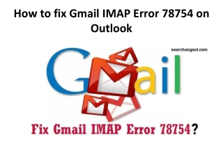 How to fix Gmail IMAP Error 78754 on Outlook