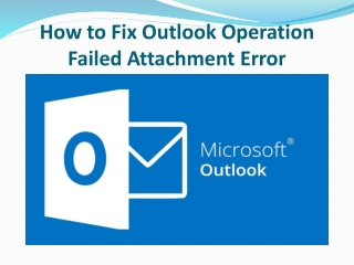 How to Fix Outlook Operation Failed Attachment Error