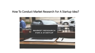 How To Conduct Market Research For A Startup Idea?