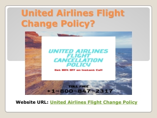 What is United Airlines Flight Change Policy?