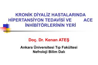 KRONİK DİYALİZ HASTALARINDA HİPERTANSİYON TEDAVİSİ VE ACE İNHİBİTÖRLERİNİN YERİ