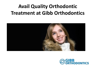 Avail Quality Orthodontic Treatment at Gibb Orthodontics