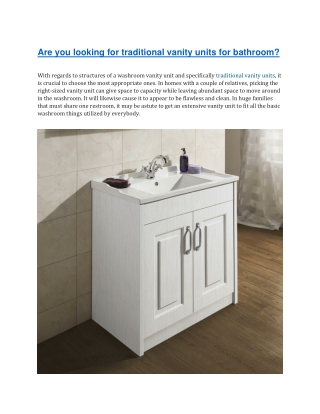 Are you looking for traditional vanity units for bathroom