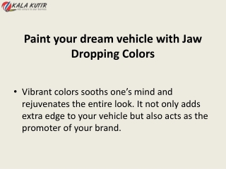 Paint your dream vehicle with Jaw Dropping Colors