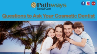Important Questions to Ask Your Cosmetic Dentist