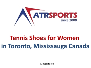 Tennis Shoes for Women Store in Toronto, Mississauga Canada - ATR Sports