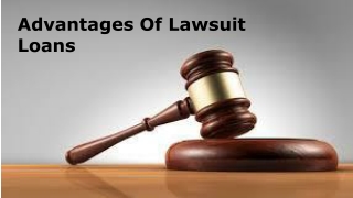 Advantages of Lawsuit Loans