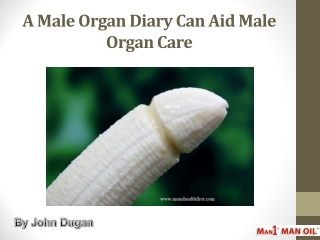 A Male Organ Diary Can Aid Male Organ Care