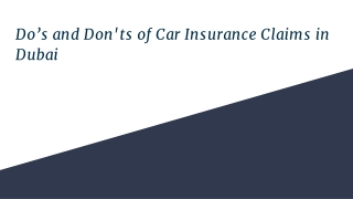 Do’s and Don'ts of Car Insurance Claims in Dubai