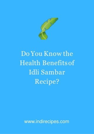 Do You Know the Health Benefits of Idli Sambar Recipe?