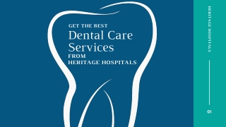 Get The Best Dental Care Services From Heritage Hospitals