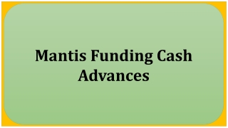 Mantis Funding Cash Advances