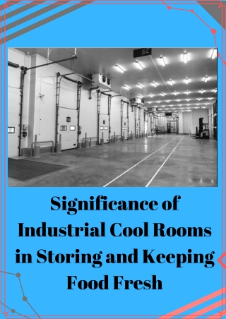 Significance of Industrial Cool Rooms in Storing and Keeping Food Fresh