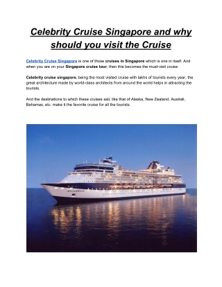 Celebrity Cruise Singapore and why should you visit the Cruise