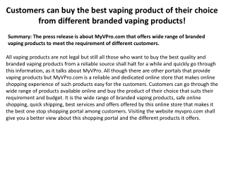Customers can buy the best vaping product of their choice from different branded vaping products!