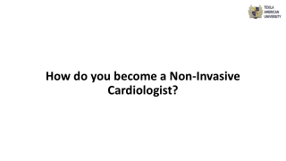 How do you become a Non-Invasive Cardiologist?