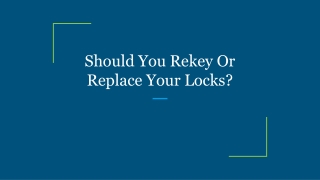 Should You Rekey Or Replace Your Locks?