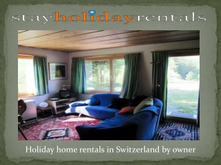 Holiday home rentals in Switzerland by owner