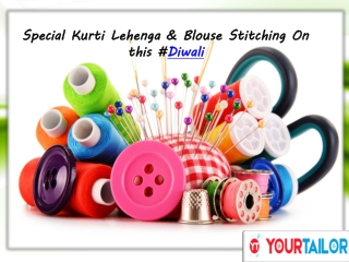 Special Kurti Lehenga & Blouse Stitching On this #Diwali