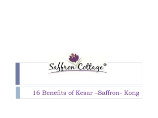 16 Benefits of Kesar –Saffron- Kong