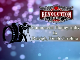 Commercial Photography Raleigh NC | Convert Your Business into Brand